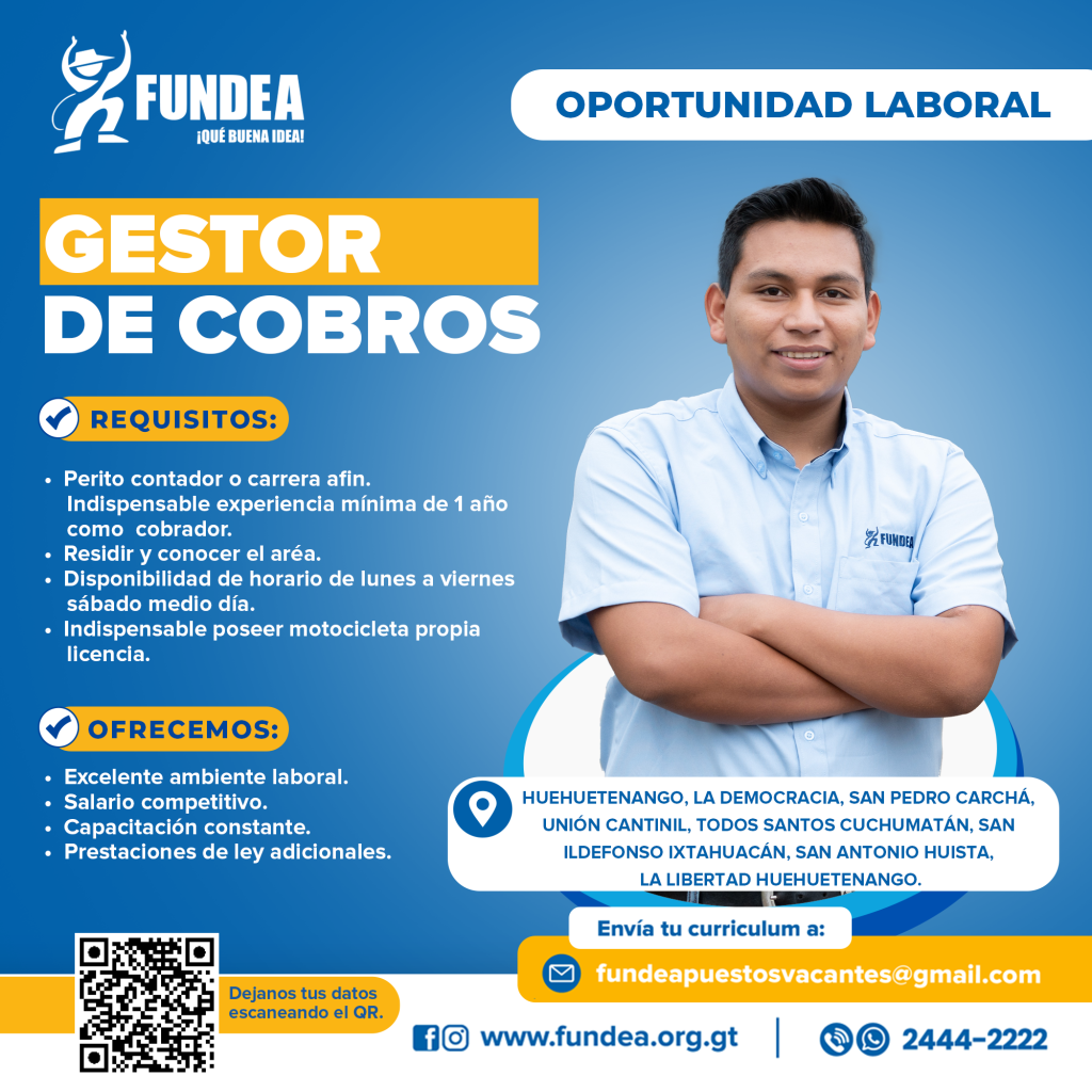 Gestor de Cobros - Huehuetenango, La Democracia, San Pedro Carchá, Unión Cantinil, Todos Santos Cuchumatán, San Ildefonso Ixtahuacán, San Antonio Huista, La Libertad Huehuetenango.